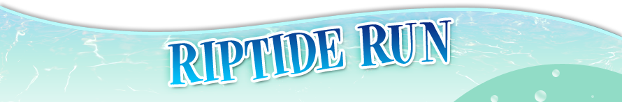 Riptide Run