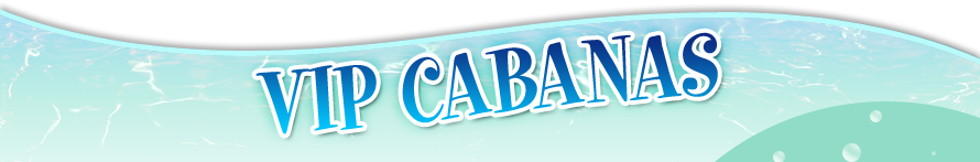 VIP Cabanas